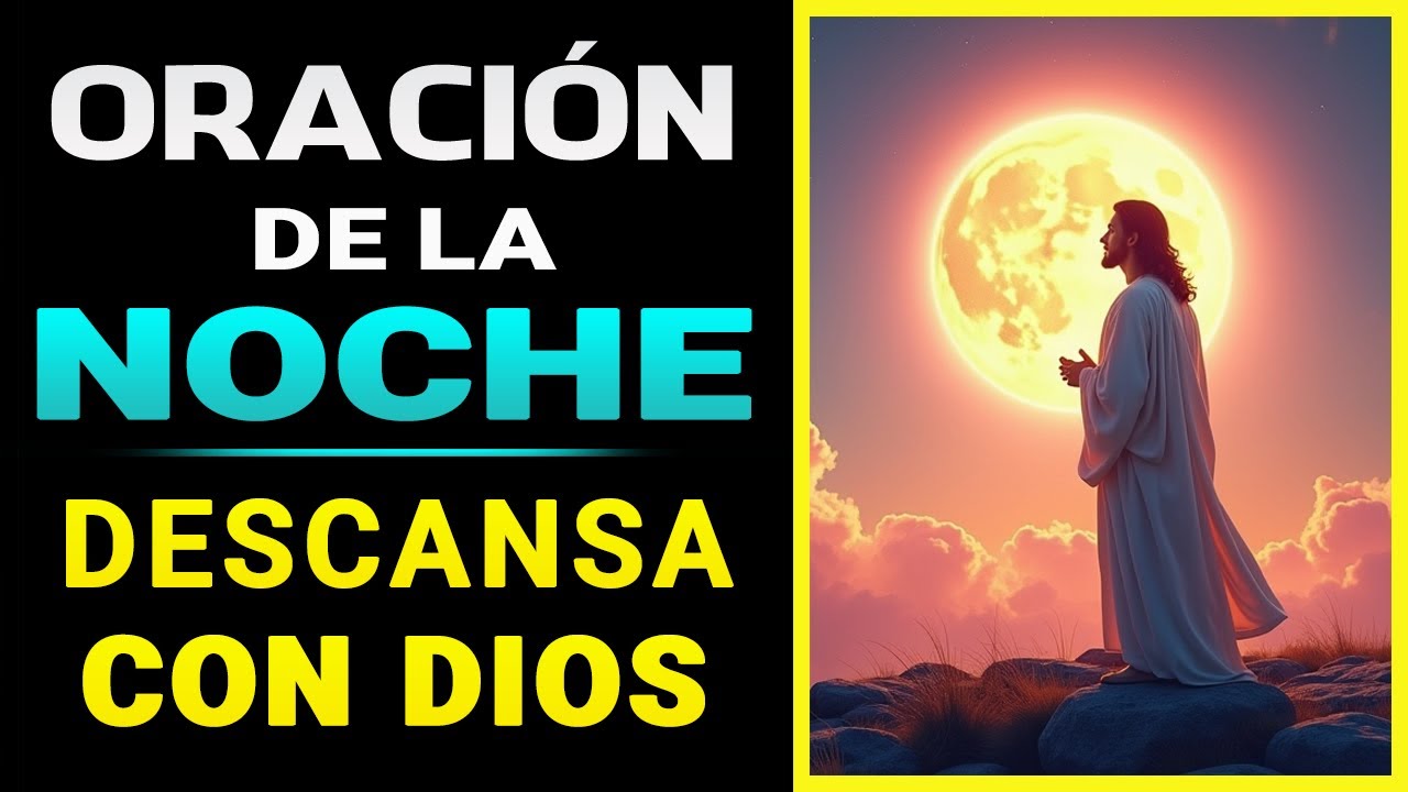 Oración de la Noche para Dormir con Paz y Fortaleza – Descansa en Dios ...