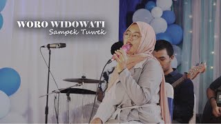 Woro Widowati - Sampek Tuwek (LIVE PERFORM)