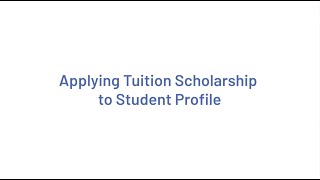 Information TuitionEP Tutorial: How to Apply a Tuition Scholarship to a Student Profile News
