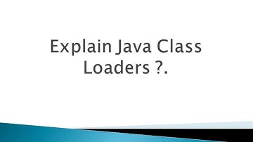 Explain Java Class Loaders ?. (Java Interview Questions and Answers)