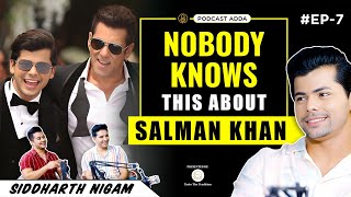 PODCAST ADDA EP.7 ft  @SiddharthNigamofficial on Salman khan , kisi ka bhai kisi ki jaan , Dhoom3 .