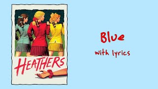 Blue (Heathers: The Musical) With Lyrics