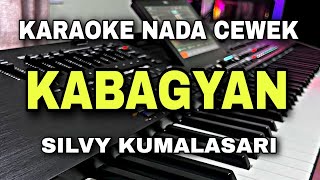 KABAGYAN - SILVY KUMALASARI || KARAOKE NADA WANITA CEWEK || DANGDUT KOPLO