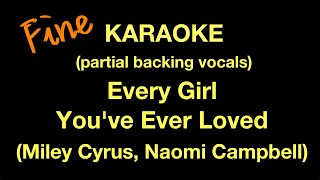 Miley Cyrus, Naomi Campbell - Every Girl You've Ever Loved ( lite back)