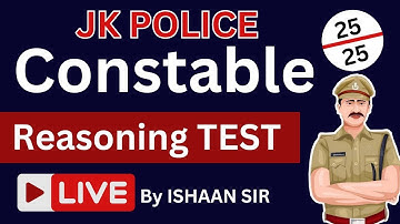 Reasoning Test For JKP CONSTABLE Aspirants - Score 25/25  By ISHAAN GUPTA - JK POLICE CONSTABLE