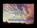 Vivid dreams emmanuel cruz