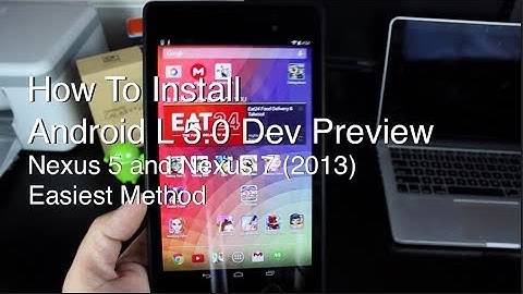 How To Install Android L 5.0 Nexus 5 Nexus 7 2013 [EASIEST Method]