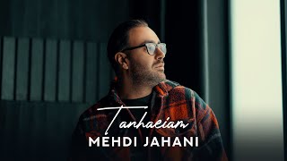 Mehdi Jahani - Tanhaeiam | OFFICIAL TRACK Resimi