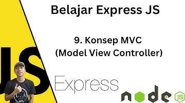 Belajar Express JS | 9. Pengenalan Konsep MVC (Model View Controller)