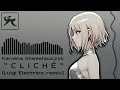 Karolina Stanisławczyk - Cliché (Luigi Elettrico remix)