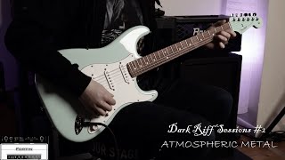 Dark Riff Sessions #2 | ATMOSPHERIC METAL