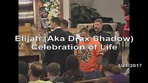 Elijah (Aka Drax Shadow) Celebration of Life (LIVE...