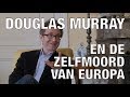 GSTV. Douglas Murray over de zelfmoord van Europa