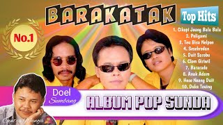 BARAKATAK TOP HITS ALBUM POP SUNDA Feat Doel Sumbang