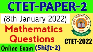 CTET Online Paper Shift-2 Maths | CTET paper 2 Maths Solutions Online exam 8th January 2022