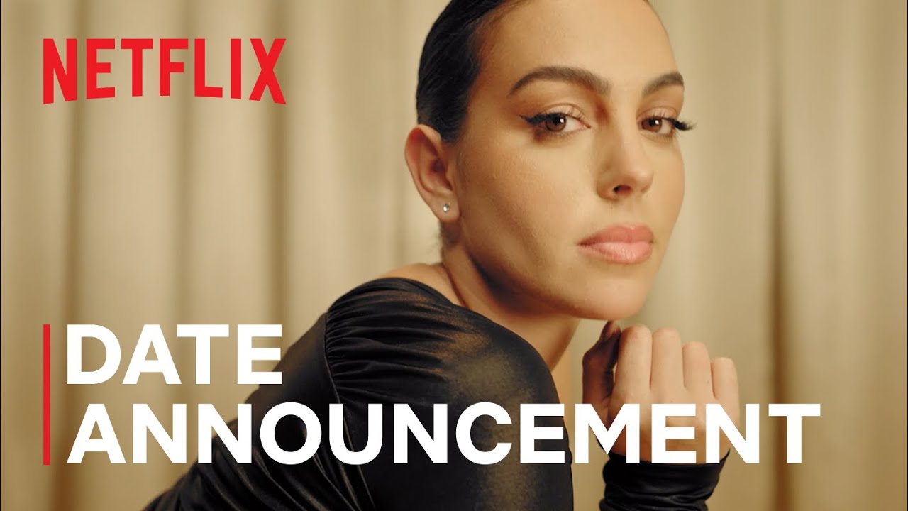 Je Suis Georgina Netflix Date De Sortie