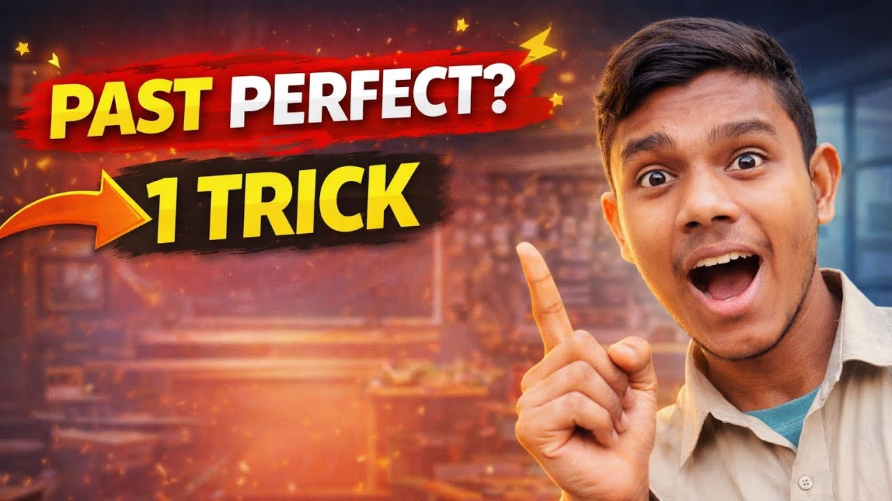 Past Perfect Tense Trick | Class 8–10 English Grammar