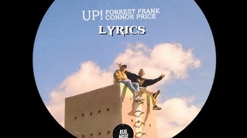 UP! Forrest Frank & Connor Price (lyrics) video