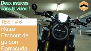 Test #6 CB650R - Rétro embout de guidon barracuda b-lux