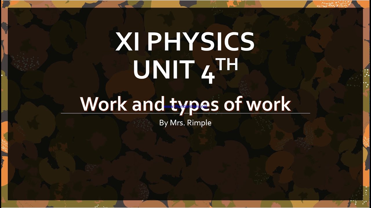 Class XI Physics; Unit 4th; Types of work - YouTube