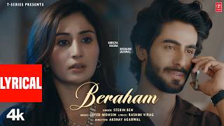 Beraham (Lyrical Video): Shreya Kalra | Rishabh Jaiswal | Stebin Ben,Javed-Mohsin,Rashmi Virag