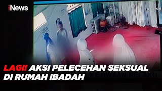 Kepergok! Aksi Pelecehan Seksual di Rumah Ibadah Kembali Terjadi Part 04 - Realita 06/06