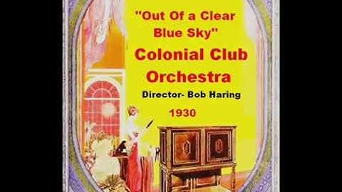 "Out Of a Clear Blue Sky" Colonial Club Orchestra 1930