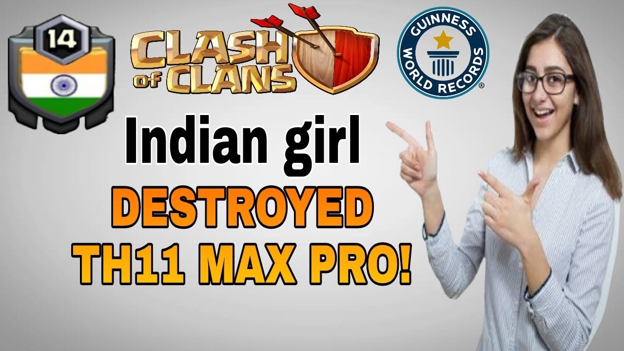 INDIAN GIRL BEST PLAYER ON COC | HITTING TH11 LIKE A BOSS | NEVER SEEN BEFORE |