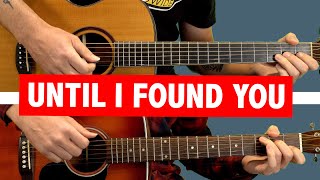 Until I Found You - Guitar Tutorial (EASY VERSION)