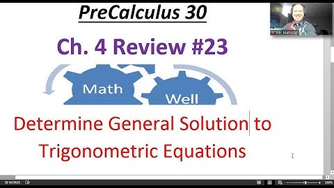 PC 30 Ch. 4 Review #23 (General Solutions to Trigonometric Equations)