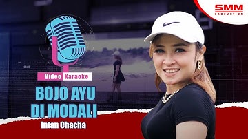 Intan Chacha - Bojo Ayu Dimodali (OFFICIAL KARAOKE)