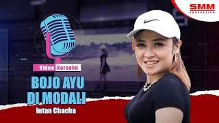 Intan Chacha - Bojo Ayu Dimodali ( KARAOKE)