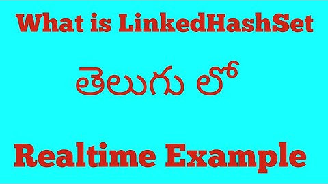 What is LinkedHashSet in java (Telugu)