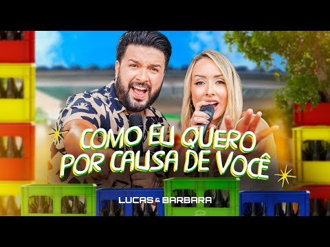 Lucas e Barbara - Como eu quero / Por causa de você #Serestou