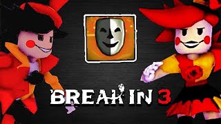 Break in 3 part 2