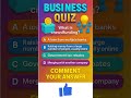 Business Quiz – Day 22 🧠 | Can You Solve It? | Business quiz | Quiz | Daily quiz