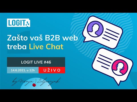 Zašto vaš B2B web treba Live Chat | LOGIT LIVE #46