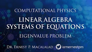 Linear Algebra: Systems of Linear Equations Part 4 Eigenvalue Problem
