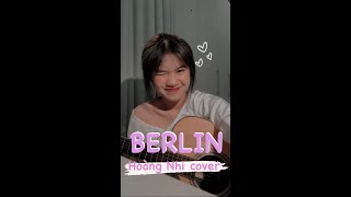 BERLIN - KHOI VU  | Hoàng Nhi cover ✨❤️ chords