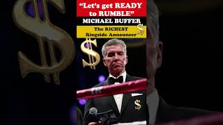 MICHAEL BUFFER | The RICHEST Ringside announcer worth $400 Million | "..Get Ready To RUMBLE" #shorts