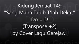KIDUNG JEMAAT 149 Sang Maha Tabib T'lah Dekat
