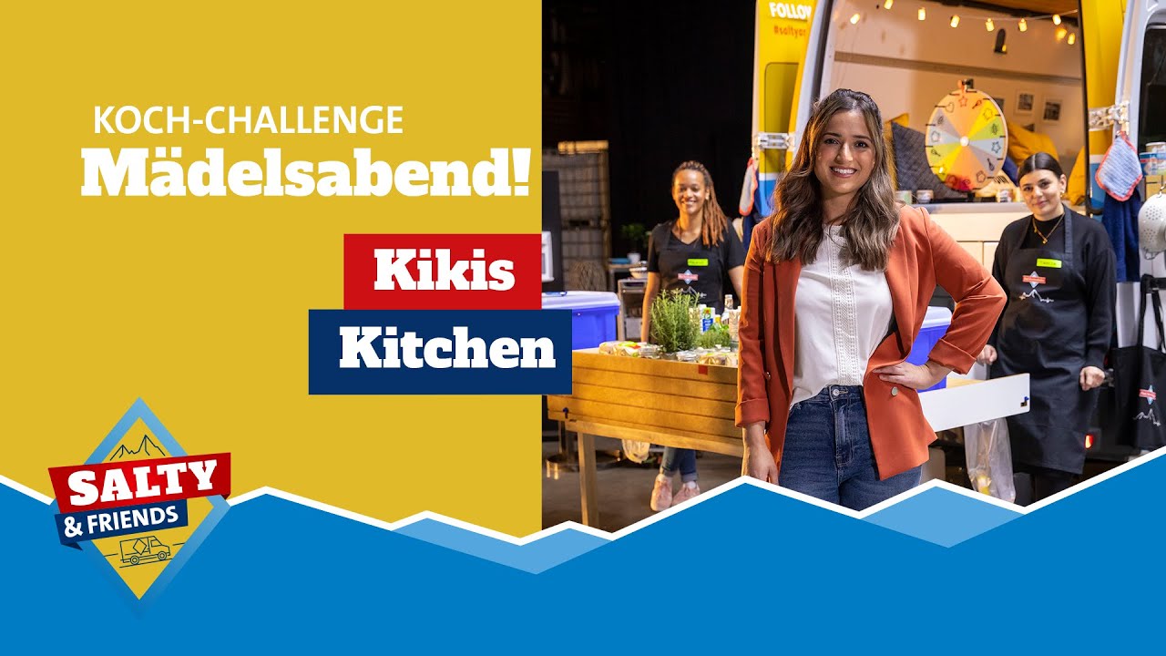 Salty & Friends I Mädelsabend mit Kikis Kitchen YouTube