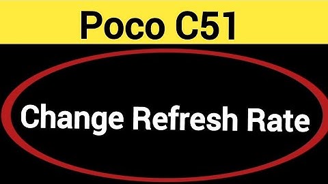 How to change refresh rate, Poco C51 me refresh rate change kaise karen
