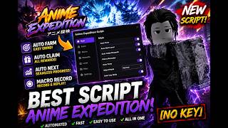 Anime Expedition Script!! GUI, AutoFarm, Macro, Auto Claim and More! Anime Expedition Script!! GUI, AutoFarm, Macro, Auto Claim and More!