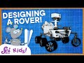 How to Design a Mars Rover! | Let&#39;s Explore Mars! | SciShow Kids