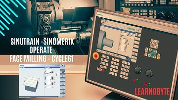 Part 2 -SinuTrain -SINUMERIK Operate  - Face milling - CYCLE61 - Tutorials