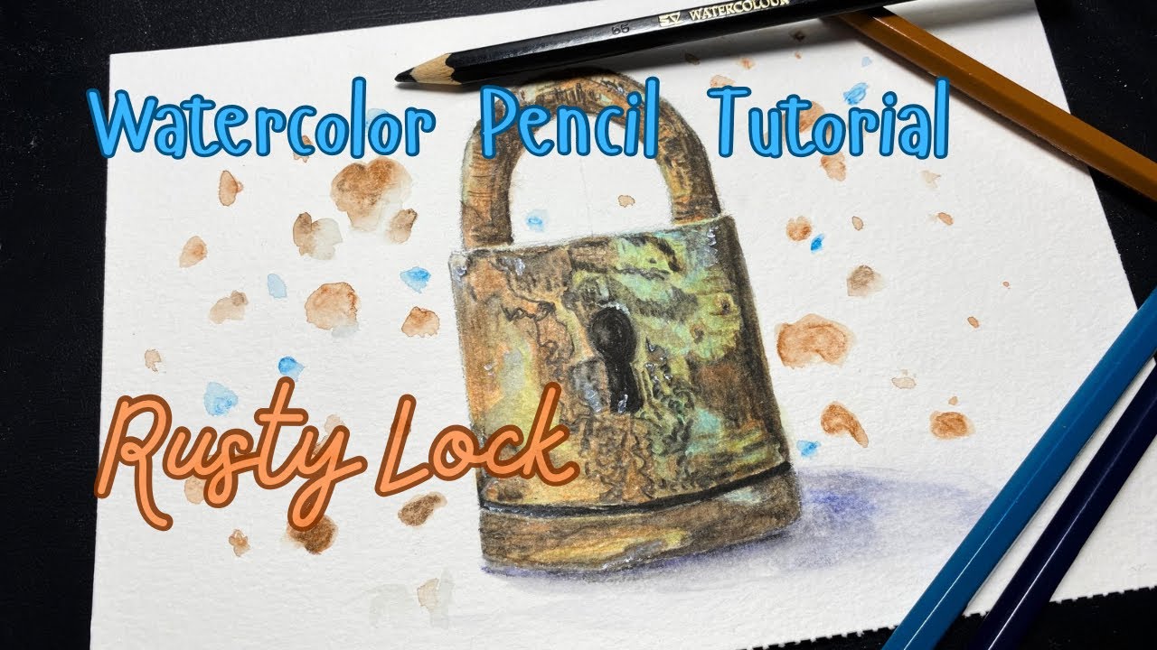 How to Paint a Rusty Pad Lock | Watercolor Pencil Tutorial - YouTube