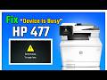 How to Fix Device is Busy Error on HP Color LaserJet Pro MFP M477 – Easy ADF Copy & Scanner Solution
