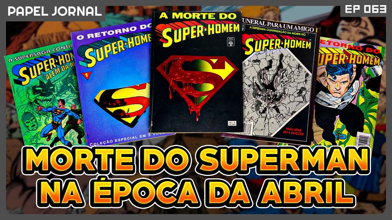 Como Morte do Superman se tornou o gibi de herói mais vendido da Abril