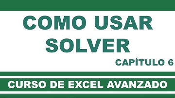 Curso de Excel Avanzado | Capítulo 6 | Para que sirve solver